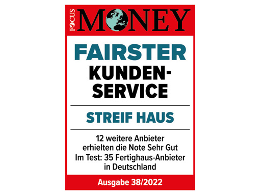 Focus Money Auszeichnung 2022 - Fairster Kundenservice für Fertighaushersteller STREIF